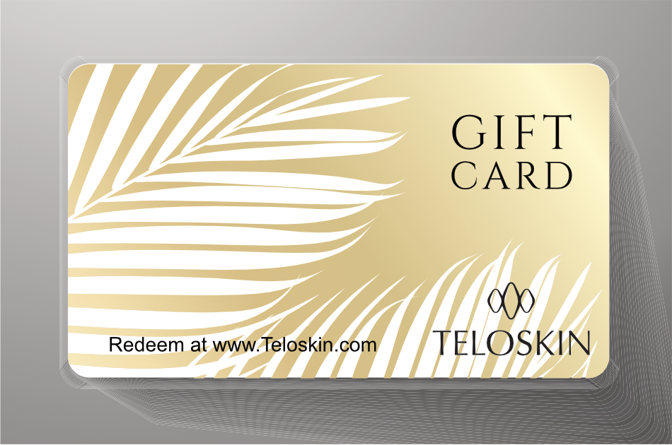 Teloskin Gift Card - Take The Guess Work Out - Let Them Choose